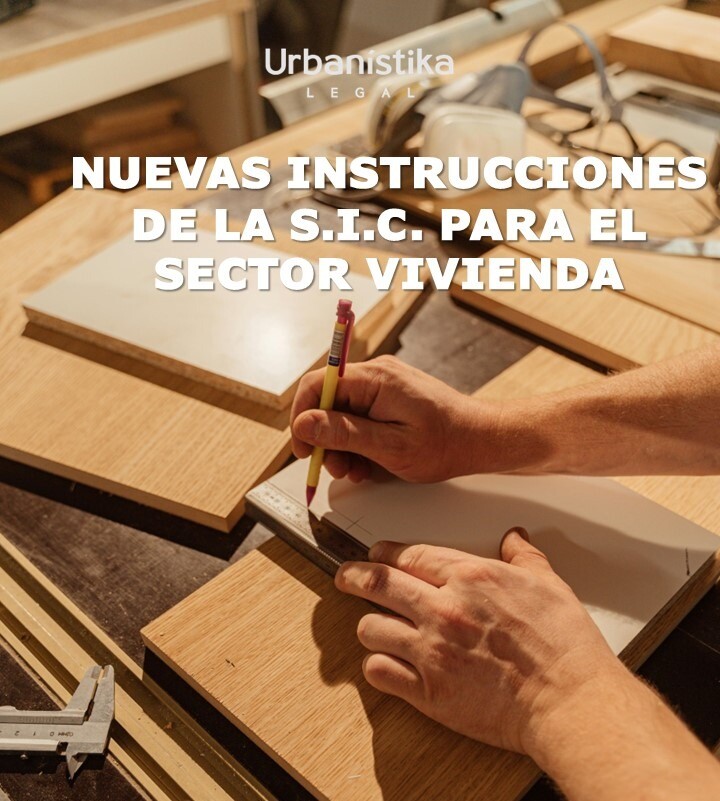 Nuevas  instrucciones de la S.I.C. para el sector vivienda